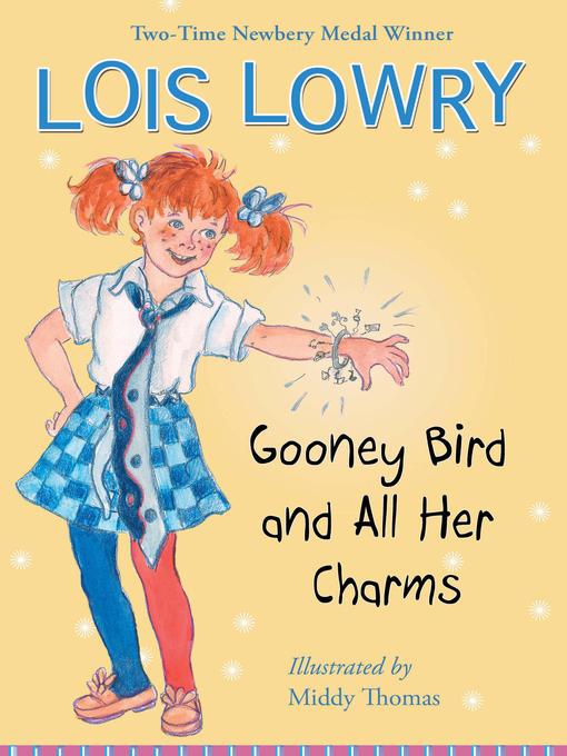 Lois Lowry创作的Gooney Bird and All Her Charms作品的详细信息 - 可供借阅